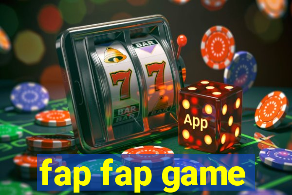 fap fap game